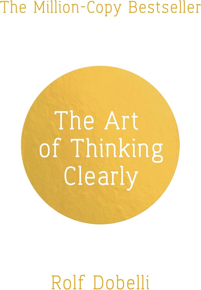 the art of thinking clearly